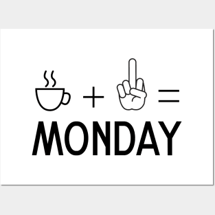 Coffee Middle Fingers Monday Posters and Art